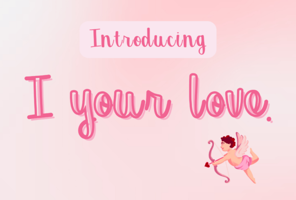 I Your Love Font: A Handwritten Touch for Digital Design