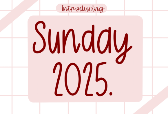 Sunday 2025: A Handwritten Font for Creative Projects